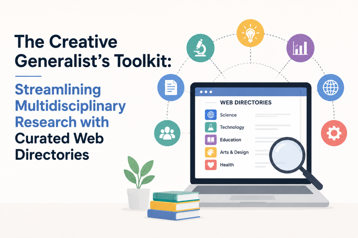 The Creative Generalist’s Toolkit: Streamlining Multidisciplinary Research with Curated Web Directories