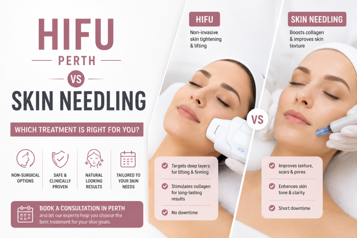 HIFU Perth vs Skin Needling